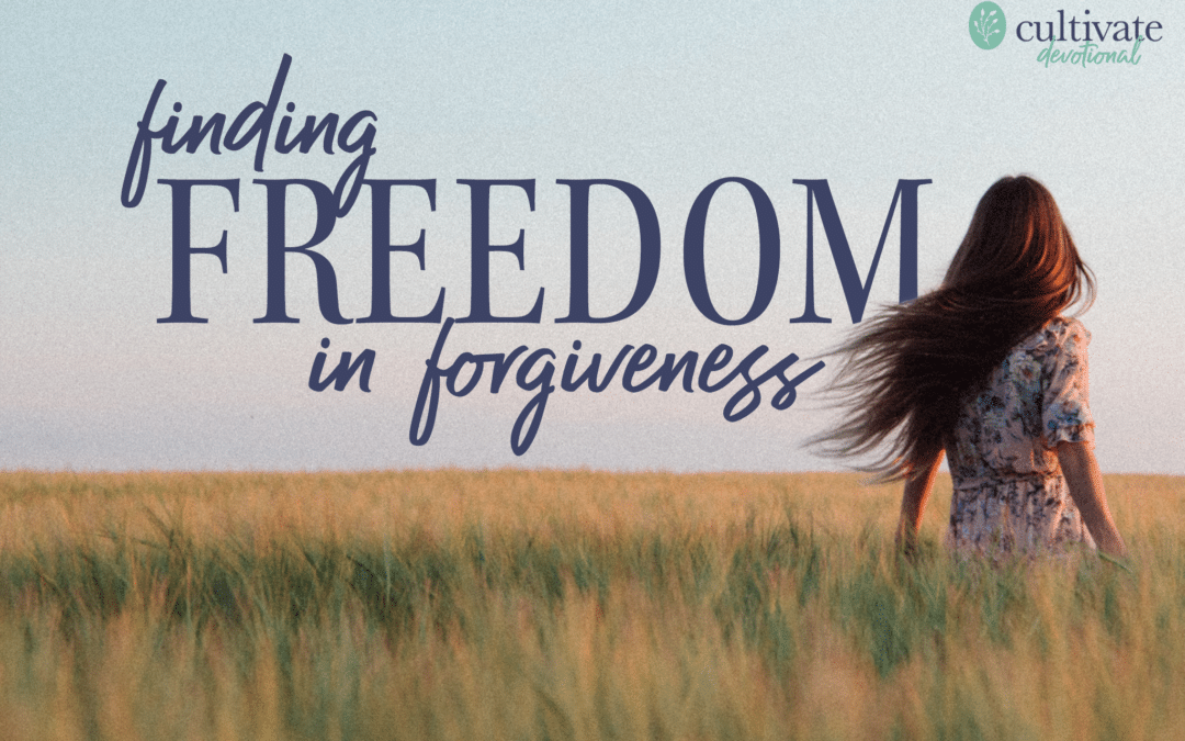 Finding Freedom in Forgiveness