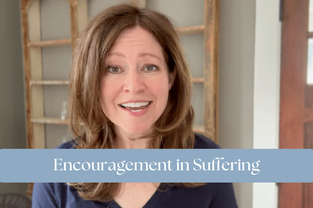 Encouragement in Suffering